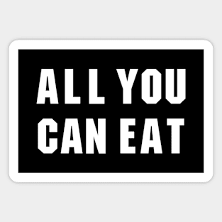 ALL YOU CAN EAT Magnet